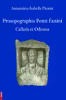 Prosopographia Ponti Euxini. Callatis et Odessus - Annamaria-Izabella Pazsint