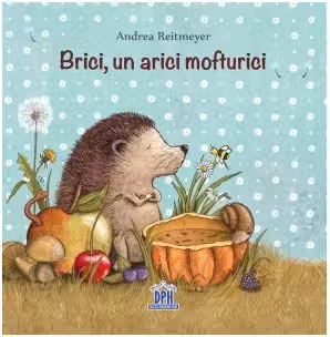 Brici, un arici mofturici
