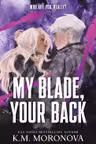 My Blade, Your Back