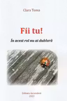 Fii tu! In acest rol nu ai dublura