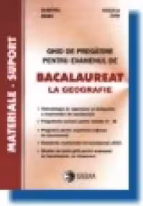 Ghid de pregatire pentru examenul de Bacalaureat - Geografie