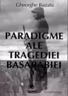 Paradigme ale tragediei Basarabiei
