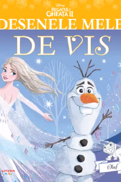 DISNEY. REGATUL DE GHEATA II. OLAF. Desenele mele de vis