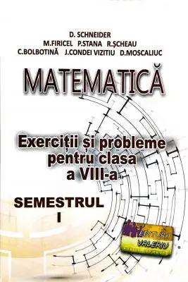 Matematica. Exercitii si probleme pentru clasa a 8-a semestrul 1