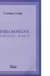 Limba romana. Exercitii si teste... de nota 10