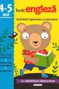 Invat engleza. Activitati ingenioase si educative, pentru 4-5 ani (Cu abtibilduri distractive)