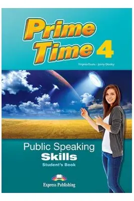 Curs limba engleza Prime Time 4 Public speaking skills Manualul elevului