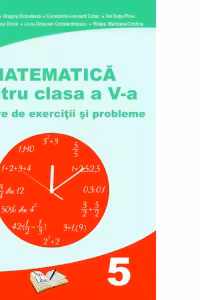 Matematica pentru clasa a V-a. Culegere de exercitii si probleme