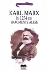 Karl Marx în 1234 de fragmente