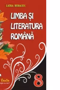 Limba si Literatura Romana clasa a 8-a. Culegere