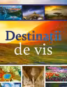 Destinatii de vis