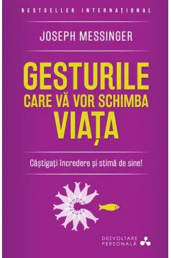 Dezvoltare personala. Gesturile care va vor schimba viata. reeditare