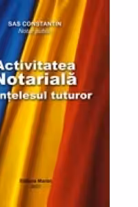 Activitatea notariala pe intelesul tuturor