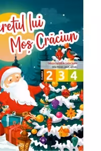 Secretul lui Mos Craciun. Clasele a II-a, a III-a si a IV-a