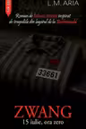 ZWANG. 15 iulie, ziua zero