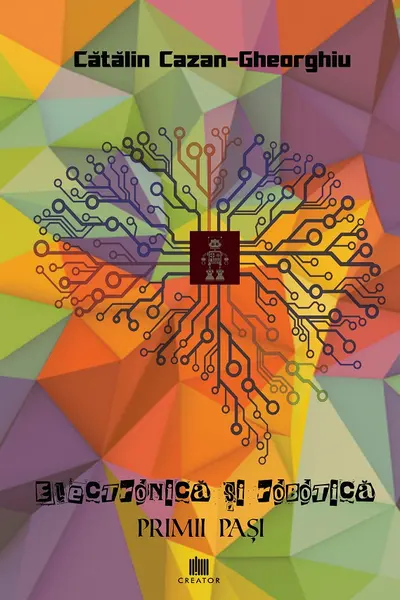 Electronica și robotică. Primii pași