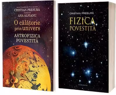 Pachet Fizica povestita si Astrofizica povestita. O calatorie prin univers