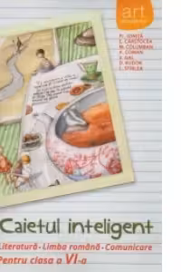 Caietul inteligent pentru clasa a VI-a, semestrul II. Literatura. Limba romana. Comunicare