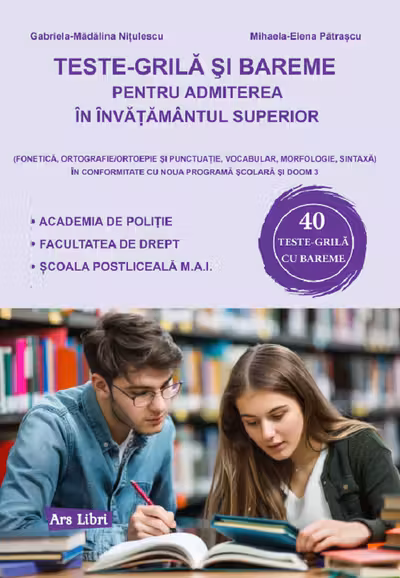 Teste-grilă și bareme pentru admiterea în învățământul superior
