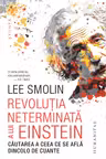 Revolutia neterminata a lui Einstein