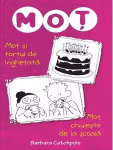 MOT SI TORTUL DE INGHETATA. Mot chiuleste de la scoala. Barbara Catchpole