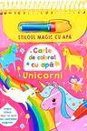 Unicorni. Carte de colorat cu apa. Stiloul magic cu apa