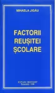 Factorii reusitei scolare