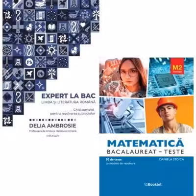 Pachet Bacalaureat 2026. Ghid complet pentru rezolvarea subiectelor Limba si literatura romana si Matematica M2 Tehnologic. Teste - Delia Ambrosie, Daniela Stoica