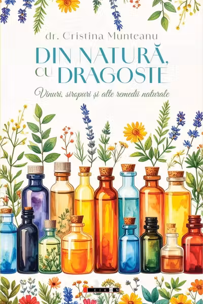 Din natură, cu dragoste. Vinuri, siropuri și alte remedii naturale