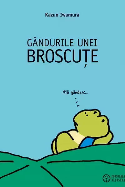 Gandurile unei broscute