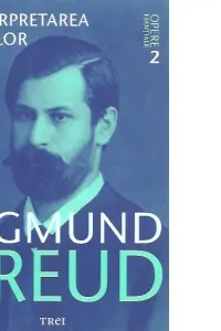 Freud Opere Esentiale vol. 2 Interpretarea viselor