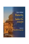 Raiurile si iadurile mintii - volumul 3