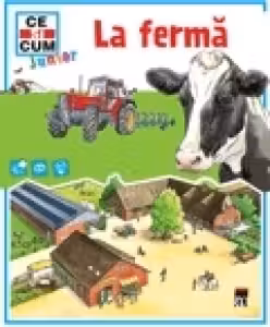 Ce si cum. La ferma - Ina Lutterbuse, Eva Dix