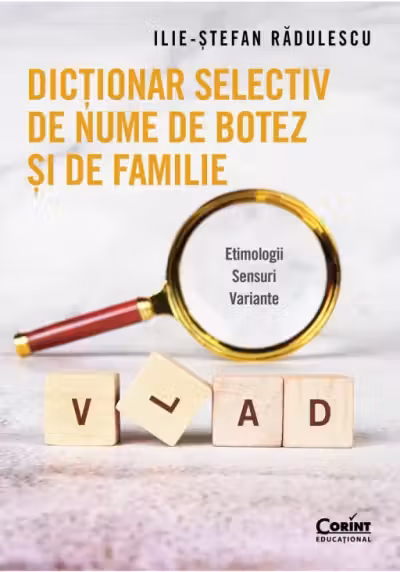 Dictionar selectiv de nume de botez si de familie