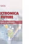 Electronica de putere. Principii si aplicatii