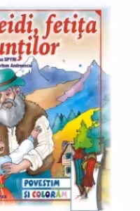 Povestim si coloram - Heidi, fetita muntilor