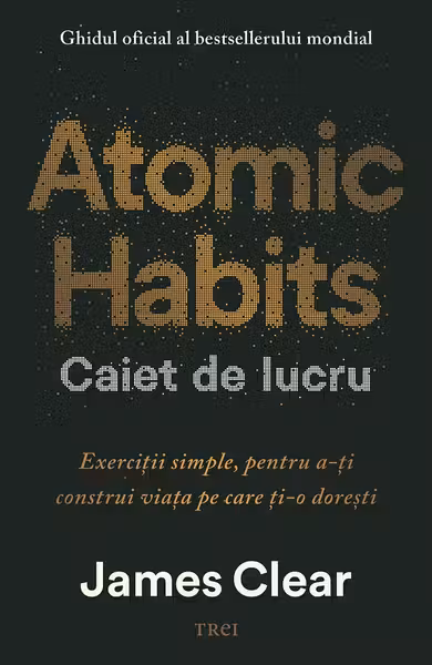 Atomic Habits. Caiet de lucru