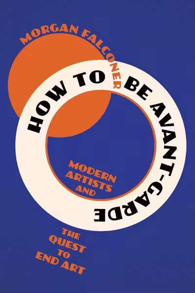 How to Be Avant-Garde