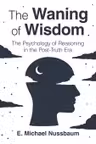The Waning of Wisdom