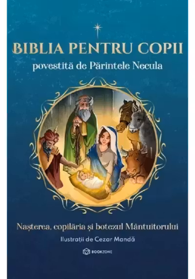 Biblia pentru copii povestita de Parintele Necula Vol. I