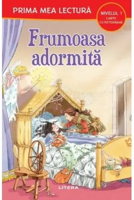 Prima mea lectura. FRUMOASA ADORMITA. Poveste cu pictograme. Nivelul 1. coperta noua