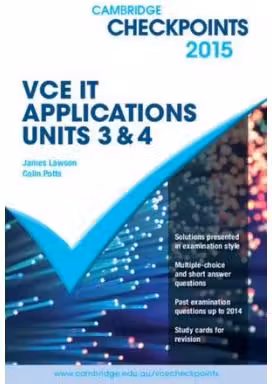 Cambridge Checkpoints VCE IT Applications Units 3 and 4 2015 - Colin Potts, James Lawson