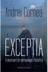 Exceptia. O incercare de antropologie filozofica