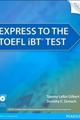Pearson. EXPRESS to the TOEFL iBT® Test.