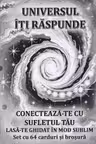 Universul îți răspunde. 64 carduri