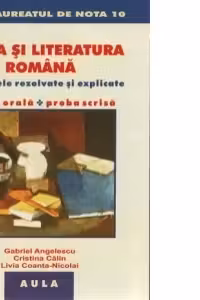 Limba si literatura romana subiecte rezolvate si explicate - BACALAUREAT oral / scris