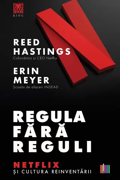 Regula fara reguli. Netflix si cultura reinventarii