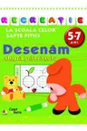 Desenam dupa patratele 5-7 ani/ Recreatie