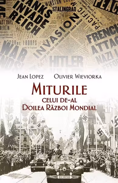 Miturile celui de-al Doilea Război Mondial