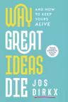 Why Great Ideas Die